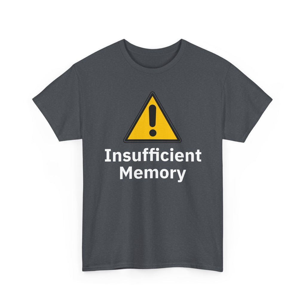Insufficient Memory Shirt