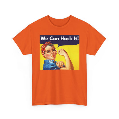 We Can Hack It! Shirt