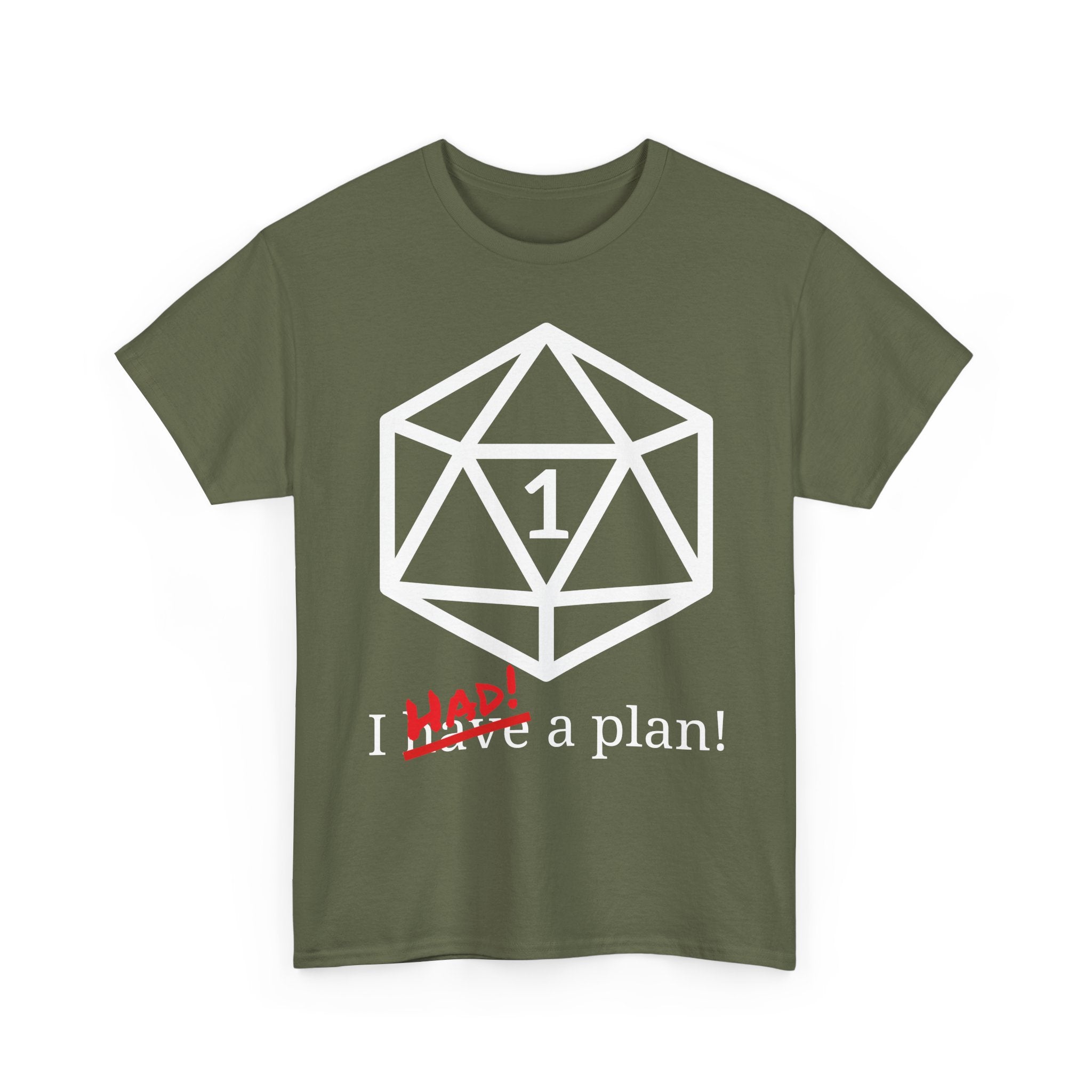 I Had A Plan! Shirt