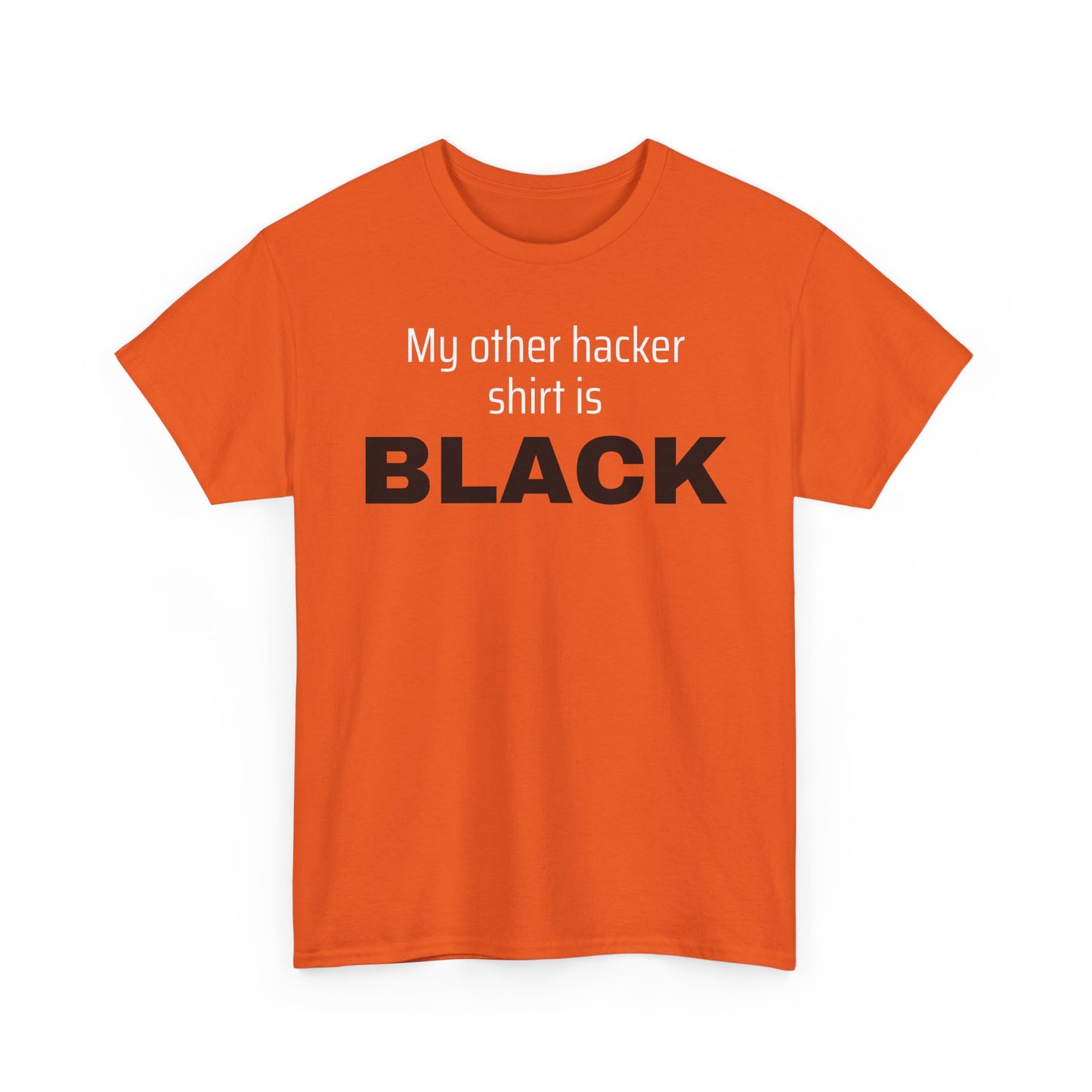 My Other Hacker Shirt is Black Shirt