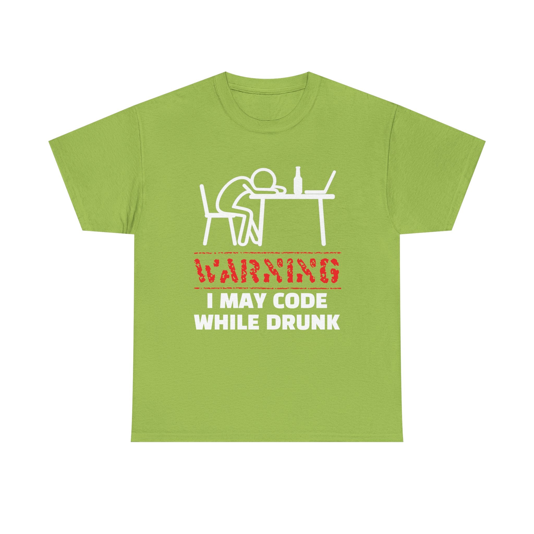 Warning I May Code While Drunk Shirt
