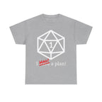 I Had A Plan! Shirt