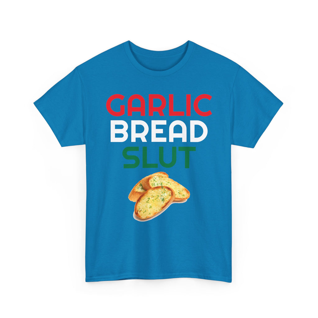 Garlic Bread Slut Shirt