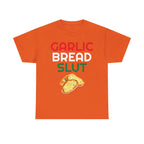 Garlic Bread Slut Shirt