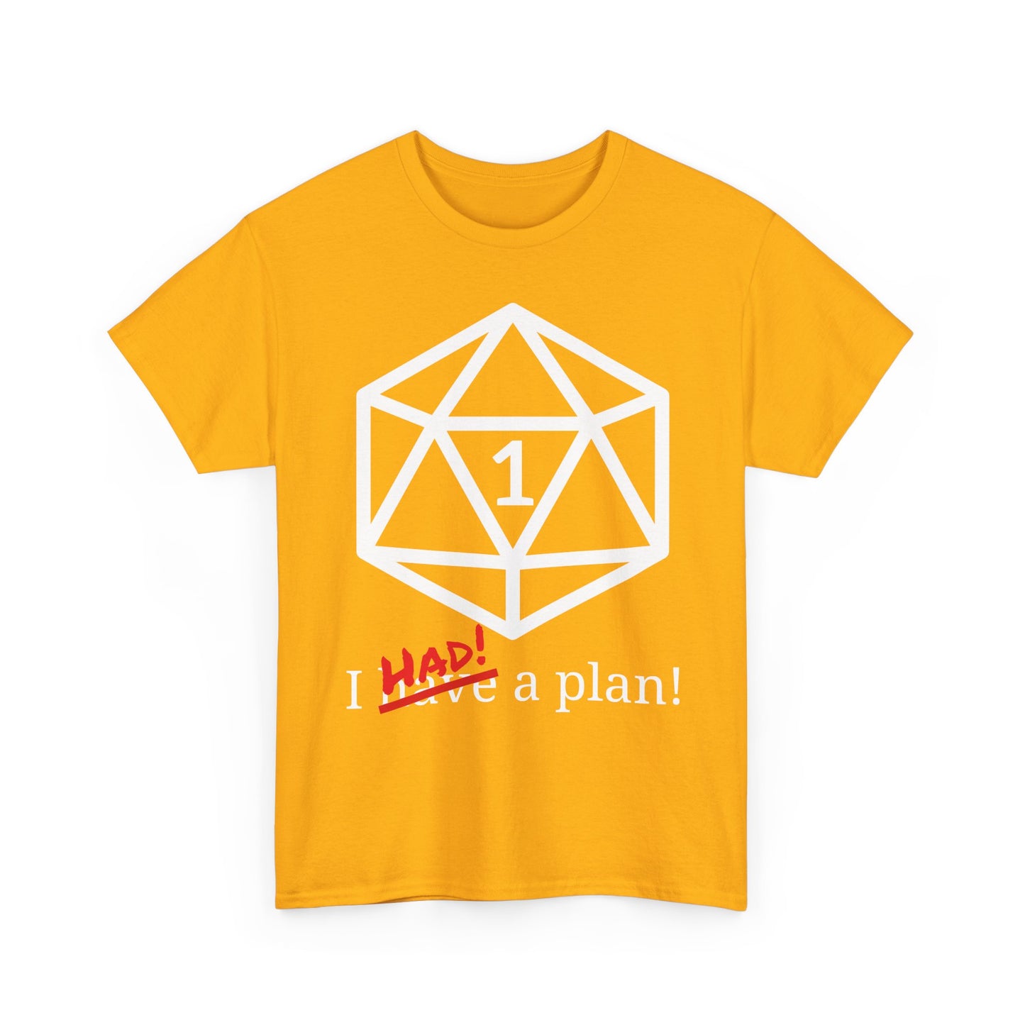 I Had A Plan! Shirt