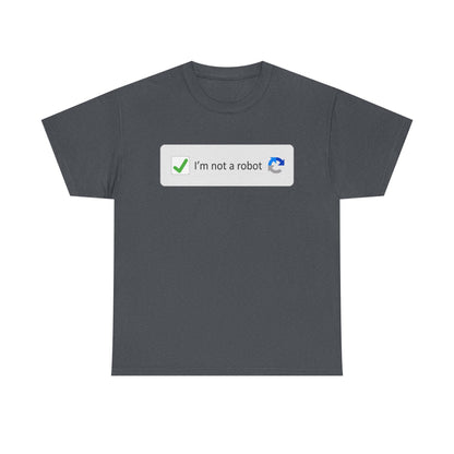 I'm Not A Robot Shirt