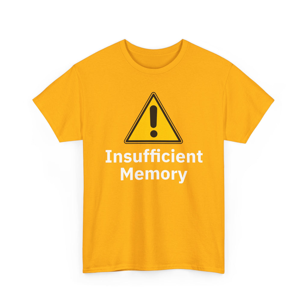 Insufficient Memory Shirt