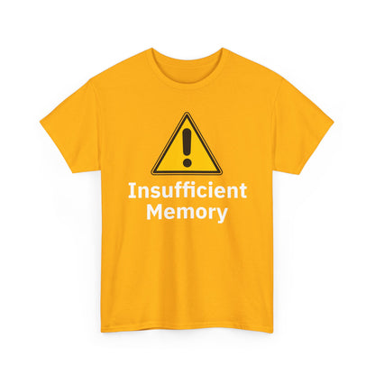 Insufficient Memory Shirt