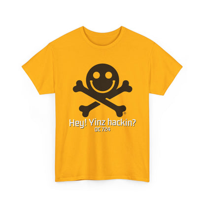 DC 724 "Hey! Yinz hackin?" Shirt