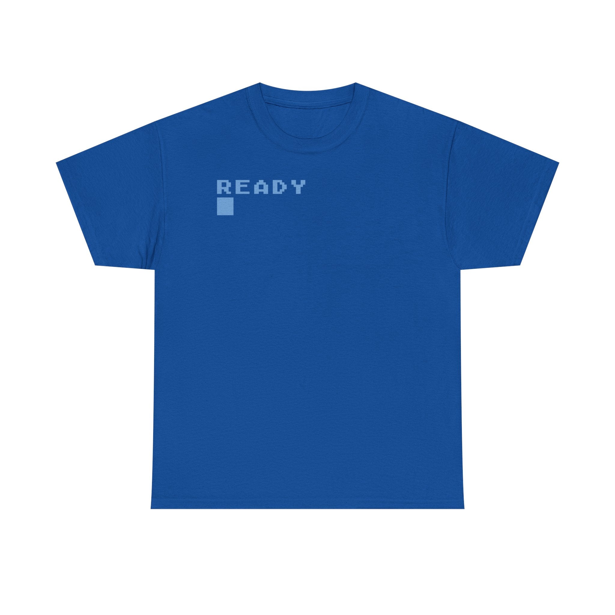 "Ready" Shirt
