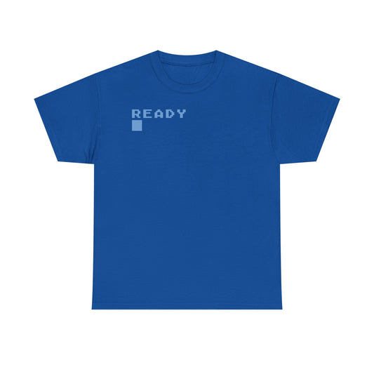 "Ready" Shirt