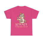 Science It's Like Magic But Real Shirt