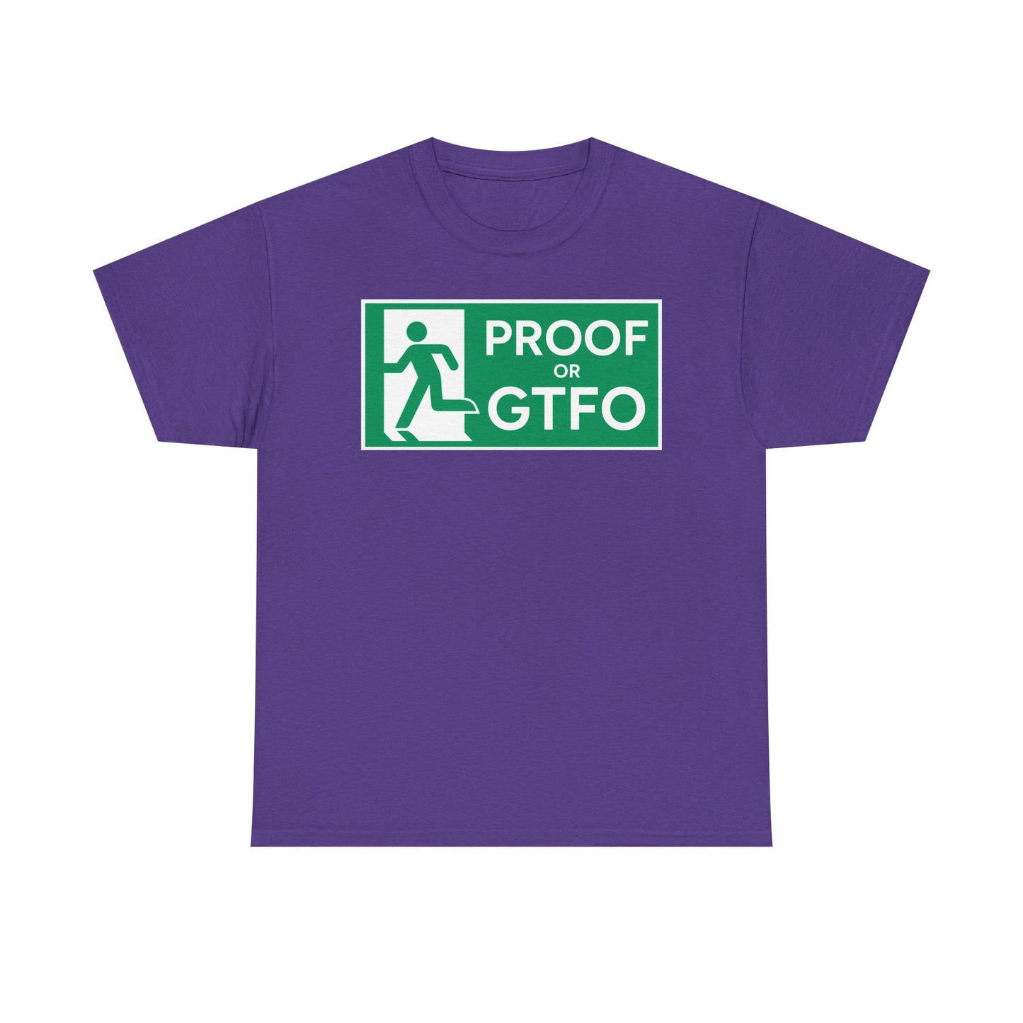 Proof Or GTFO Shirt