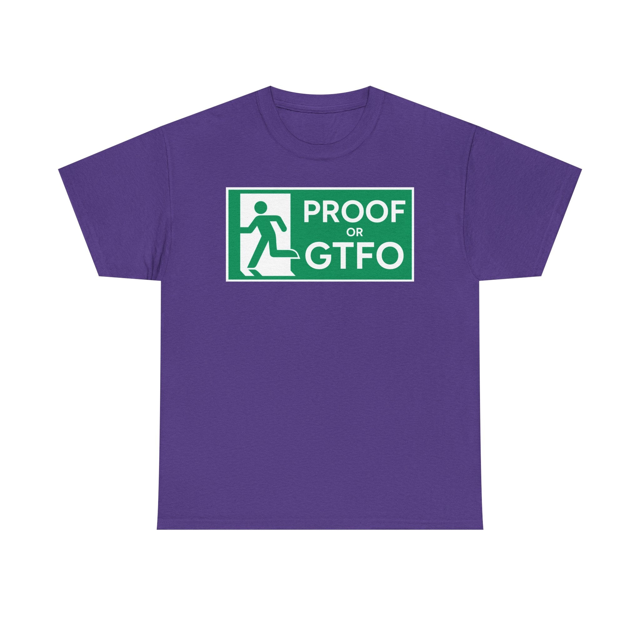 Proof Or GTFO Shirt