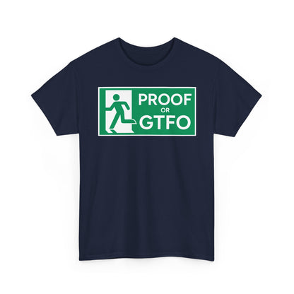 Proof Or GTFO Shirt