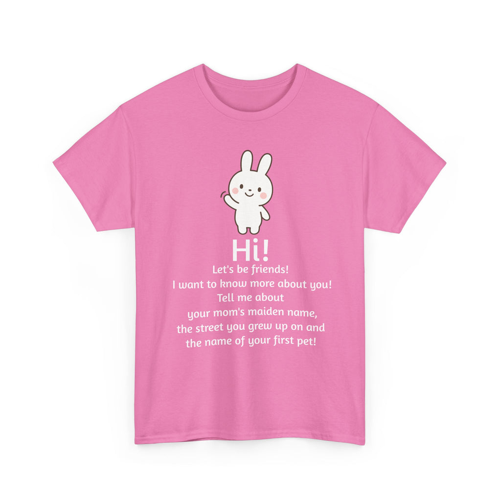 Security Bunny - Tell me more Shirt