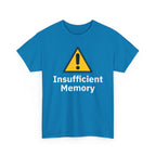 Insufficient Memory Shirt
