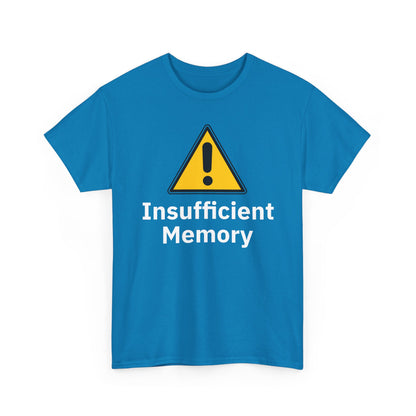 Insufficient Memory Shirt