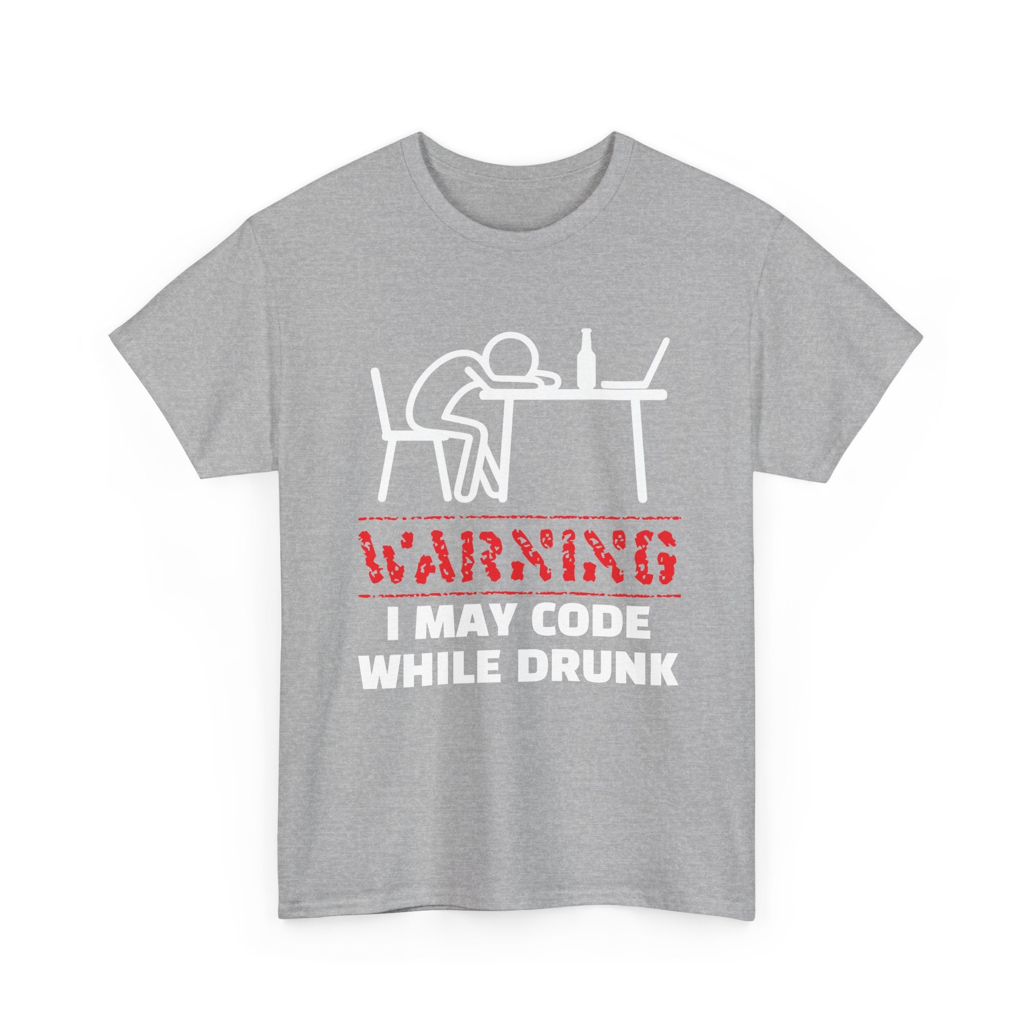 Warning I May Code While Drunk Shirt
