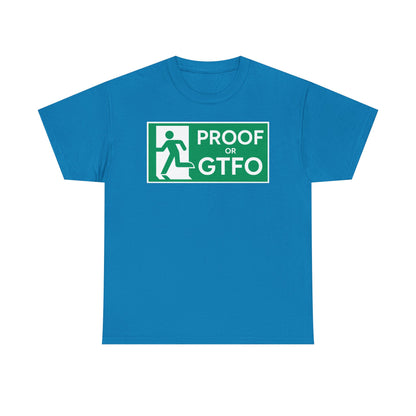 Proof Or GTFO Shirt