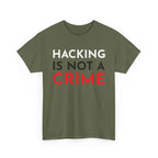 Hacking Is Not A Crime Shirt