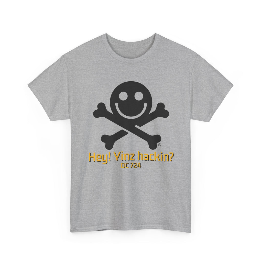 DC 724 "Hey! Yinz hackin?" Shirt