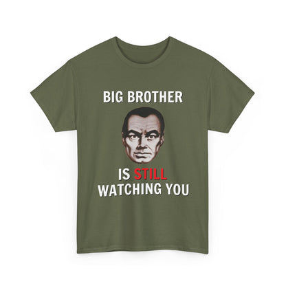 Big Brother Is Still Watching You Shirt