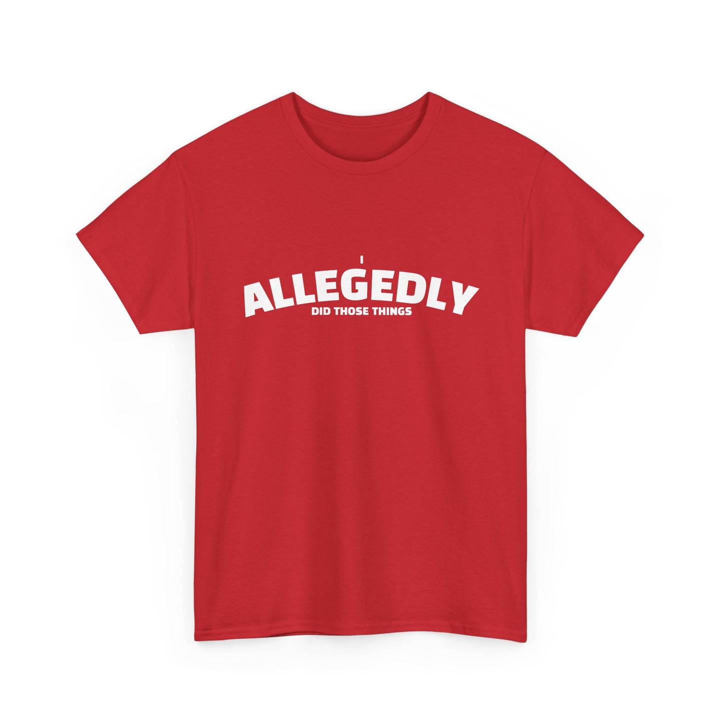 Allegedly Shirt