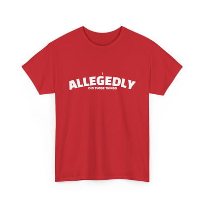 Allegedly Shirt