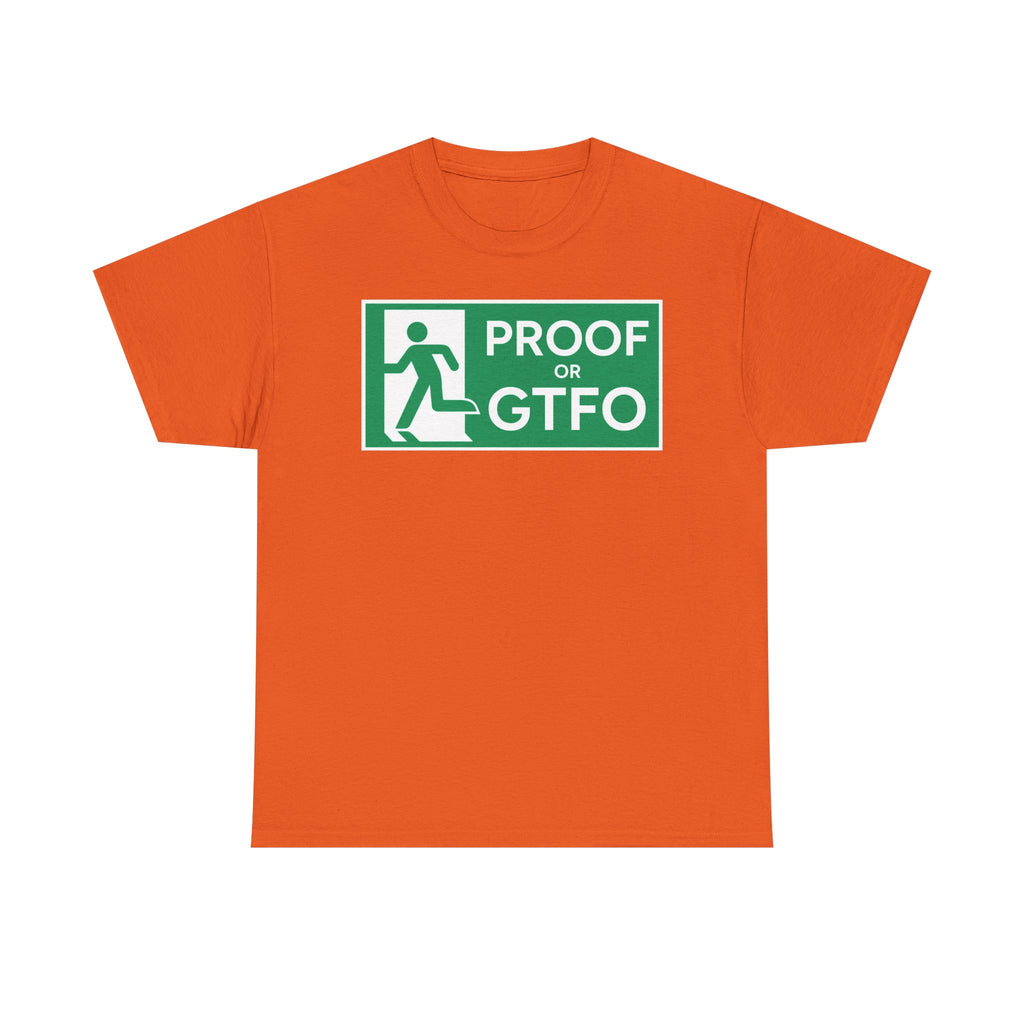 Proof Or GTFO Shirt