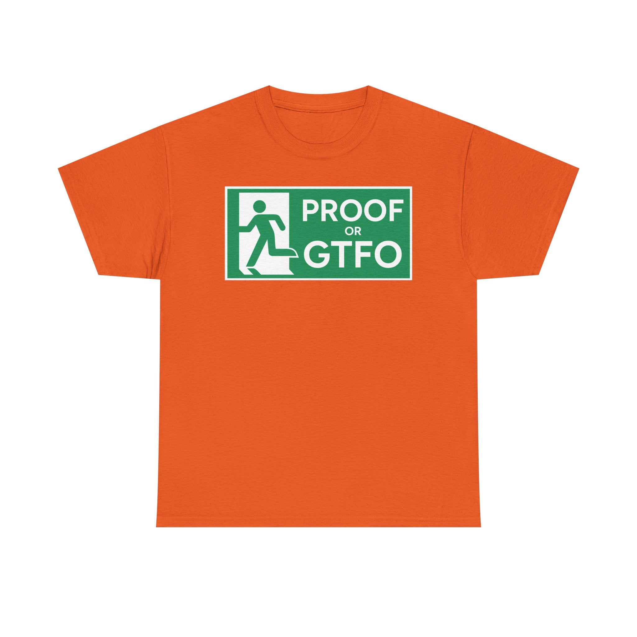 Proof Or GTFO Shirt