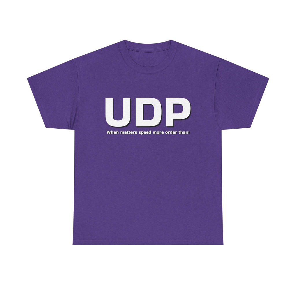 UDP: When matters speed more order than! Shirt
