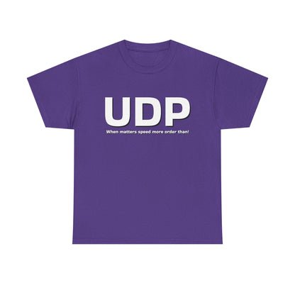 UDP: When matters speed more order than! Shirt