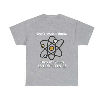 Don't Trust Atoms! Shirt