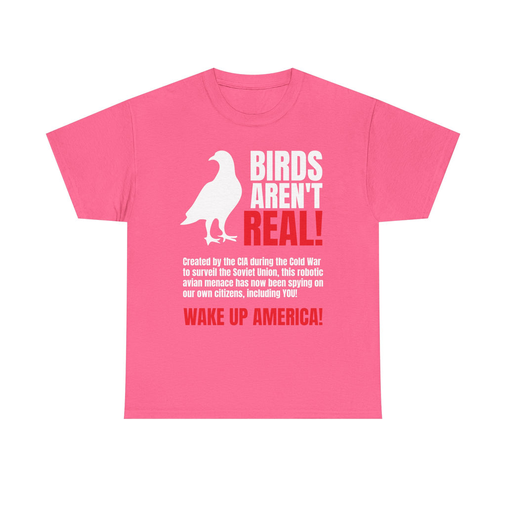 Birds Aren't Real Shirt