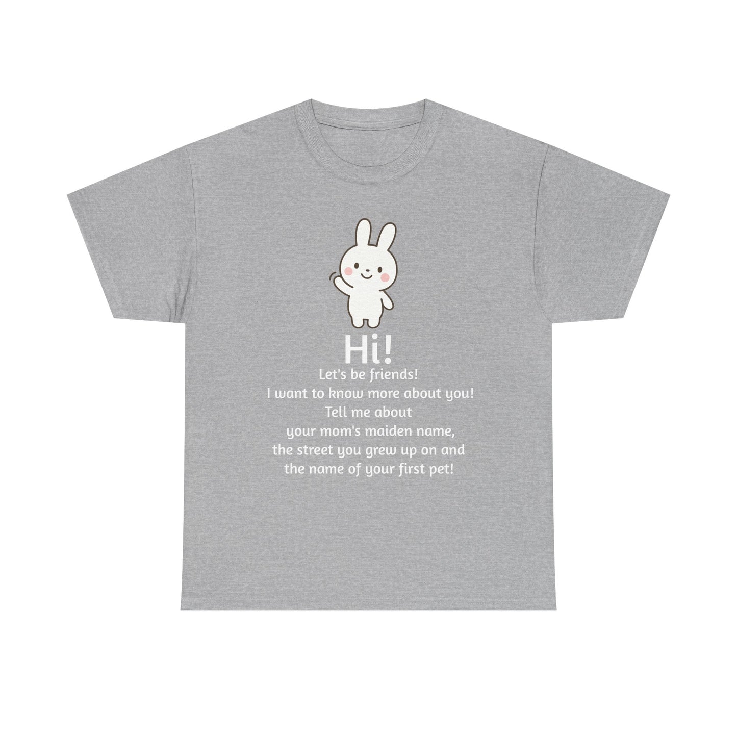 Security Bunny - Tell me more Shirt