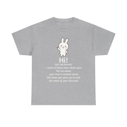 Security Bunny - Tell me more Shirt