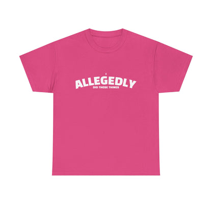 Allegedly Shirt