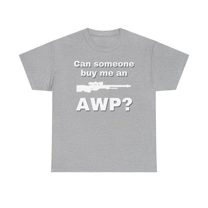 Can Someone Buy Me an AWP Shirt