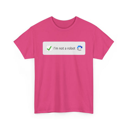 I'm Not A Robot Shirt