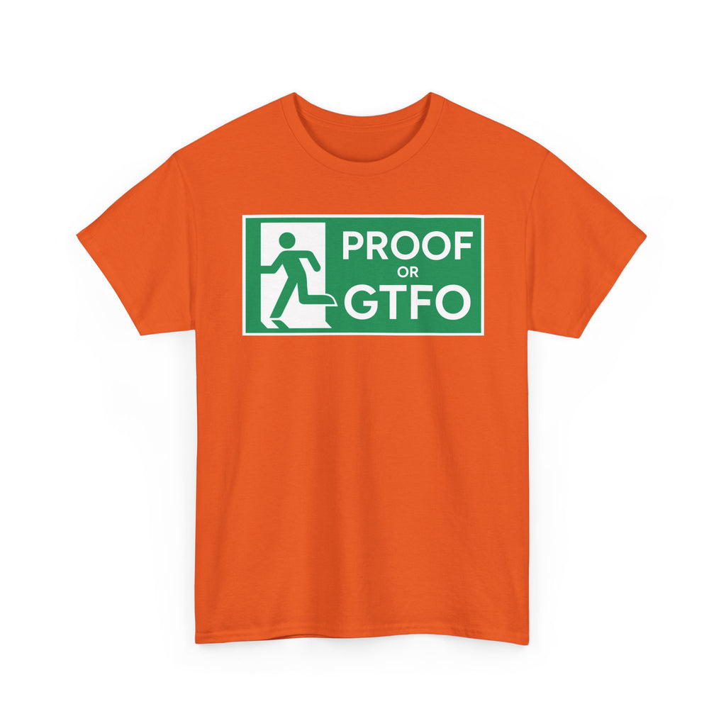 Proof Or GTFO Shirt