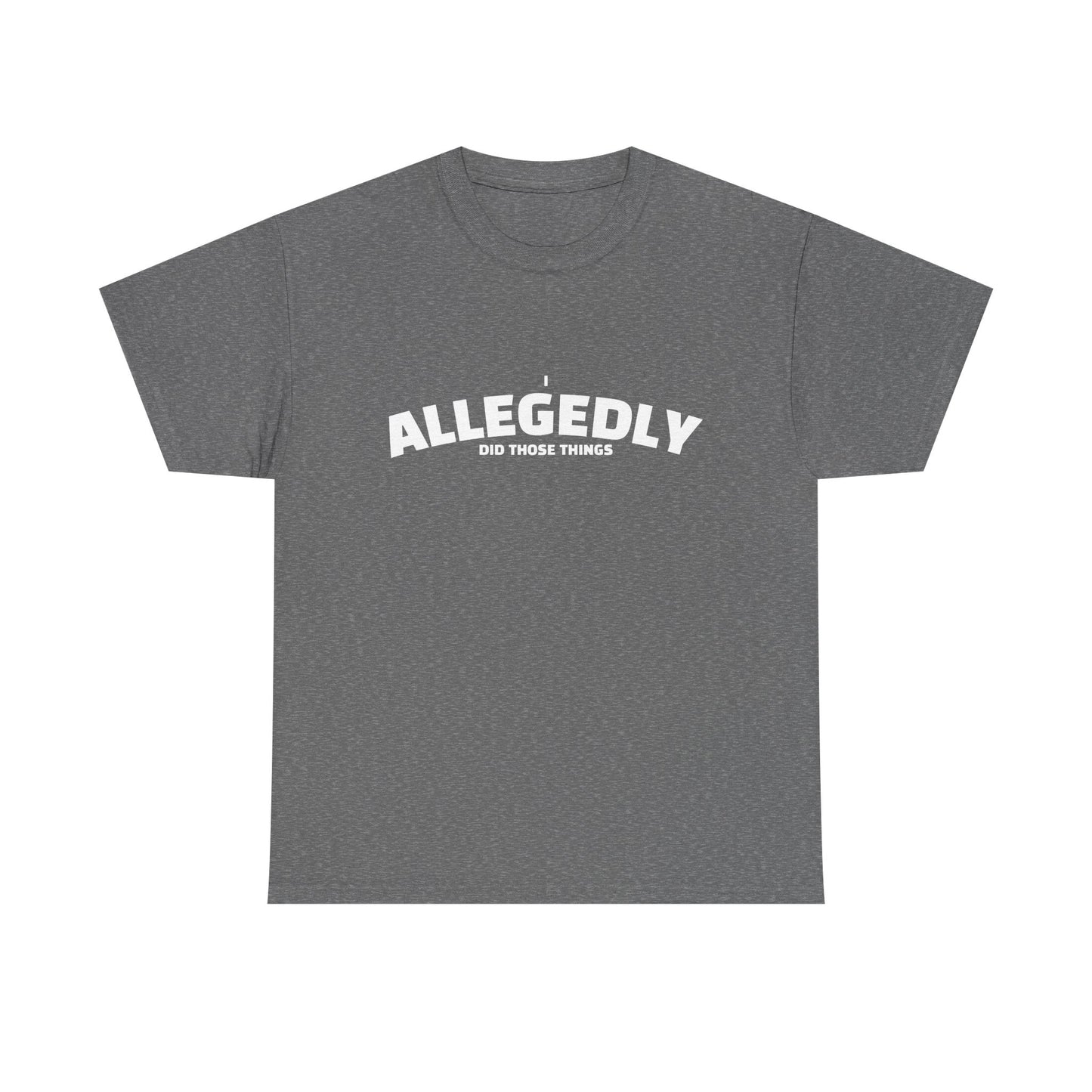 Allegedly Shirt