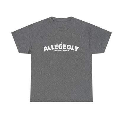 Allegedly Shirt