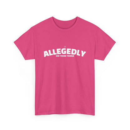 Allegedly Shirt