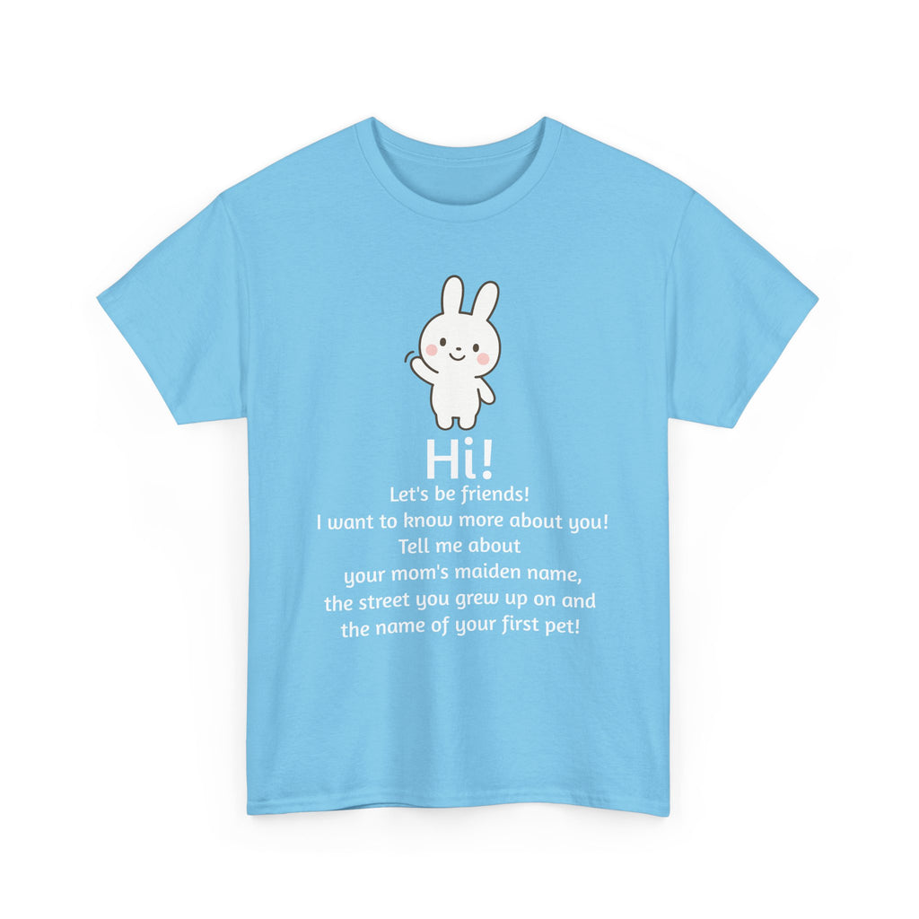 Security Bunny - Tell me more Shirt
