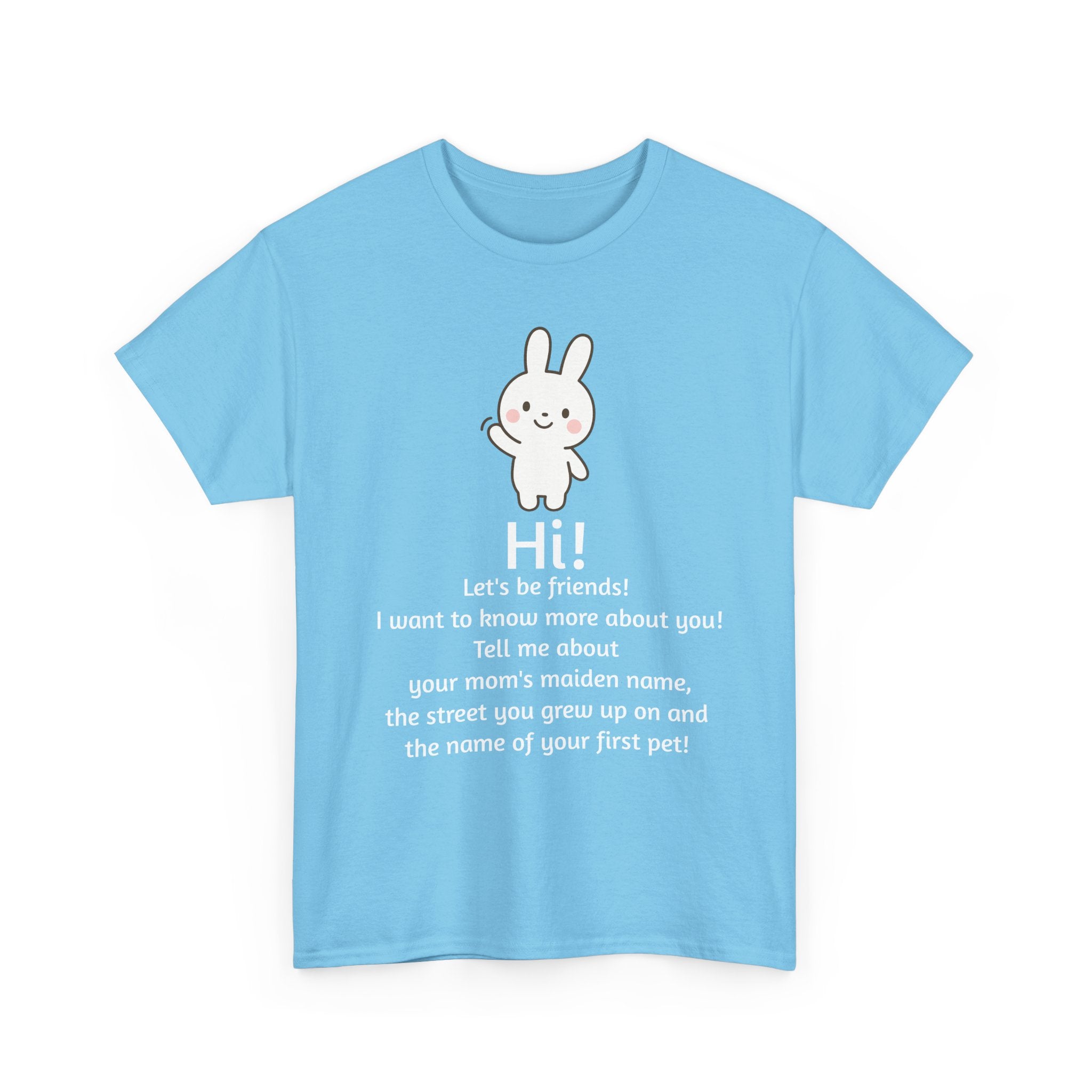 Security Bunny - Tell me more Shirt