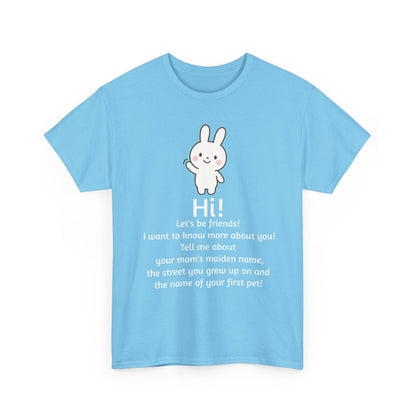 Security Bunny - Tell me more Shirt