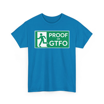 Proof Or GTFO Shirt