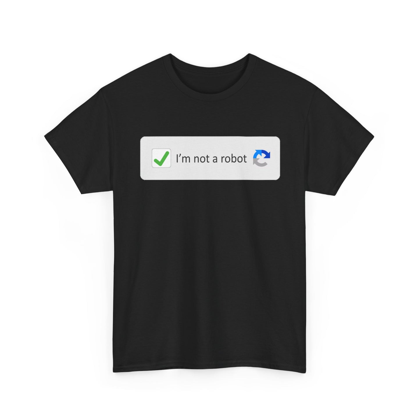I'm Not A Robot Shirt