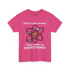 Don't Trust Atoms! Shirt